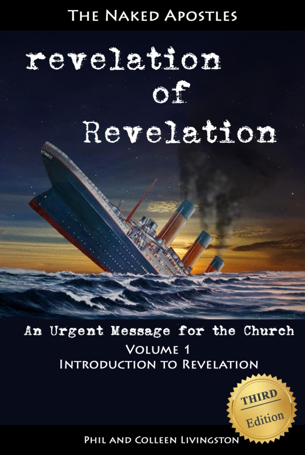 revelation of Revelation: An Urgent Message for the Church, Volume 1: Introduction to Revelation