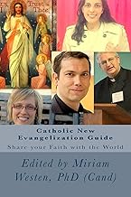 Catholic New Evangelization Guide: Share your Faith with the World