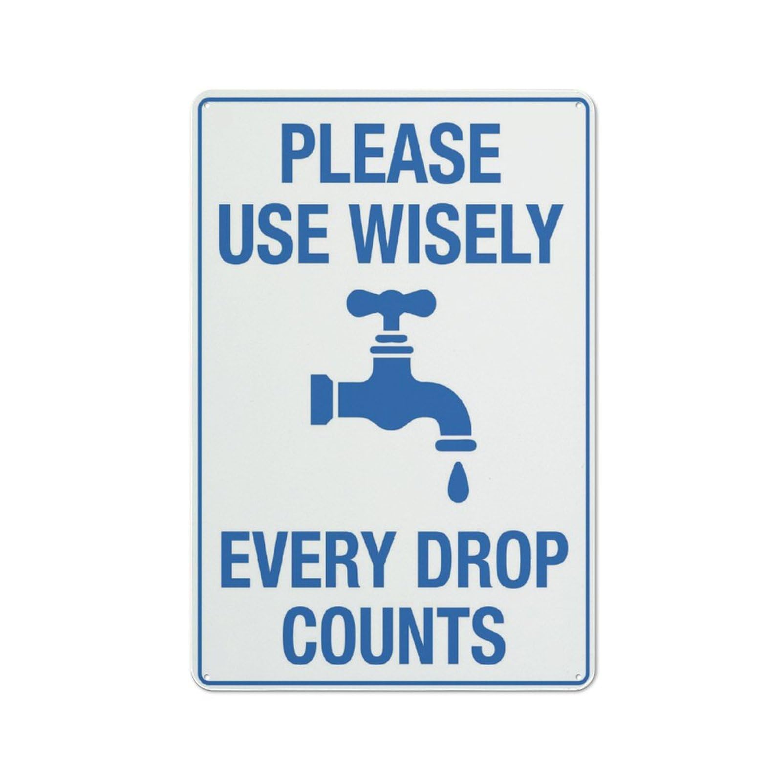 Please Use Wisely (Every Drop Counts) Sign, 8x12 Inch Rust-Free Aluminum, Easy To Read & Sturdy Outdoor Metal Sign for Home, Farm, Yard