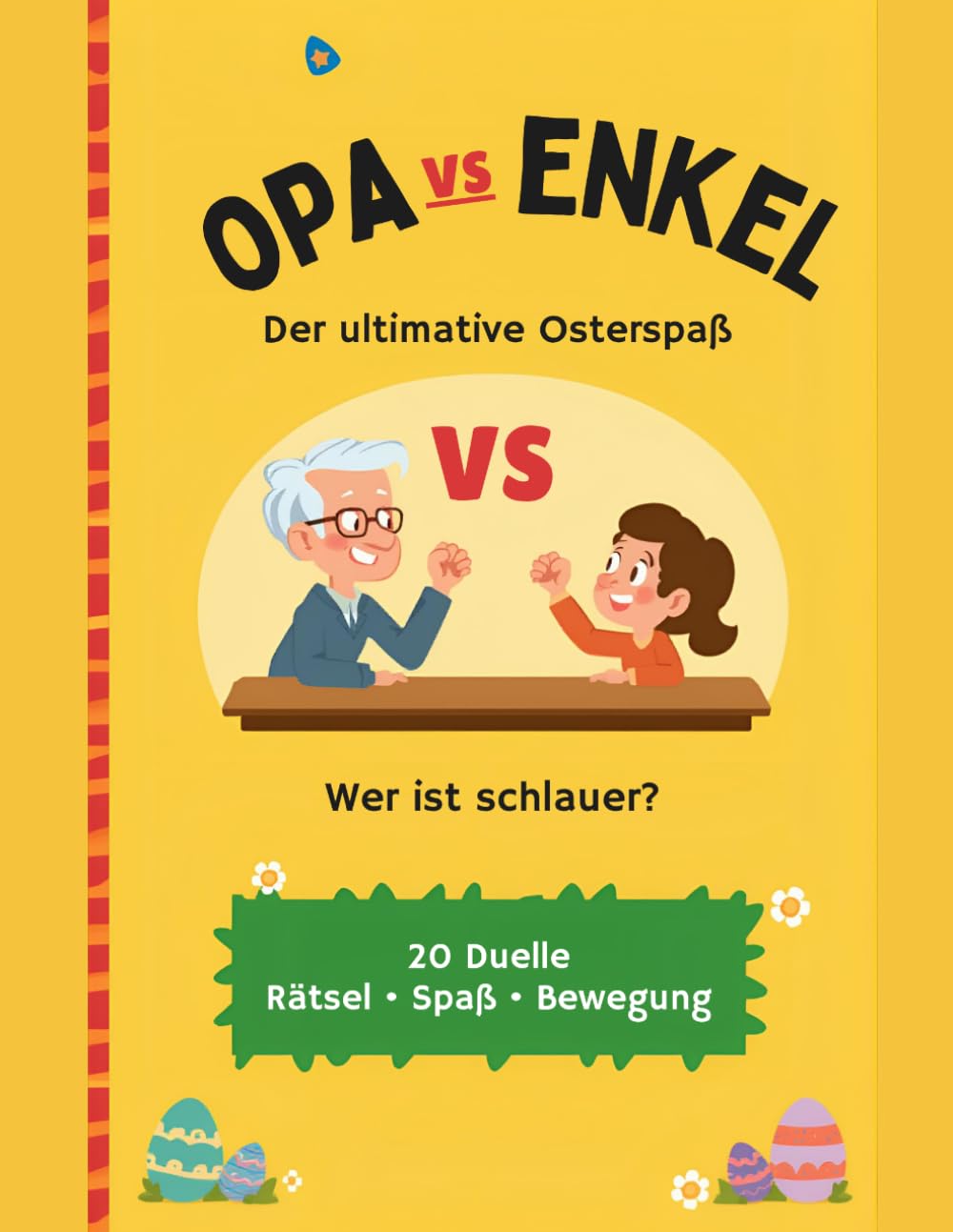 Opa gegen Enkel: Der ultimative Osterspaß (Oster-Duell Bücher)