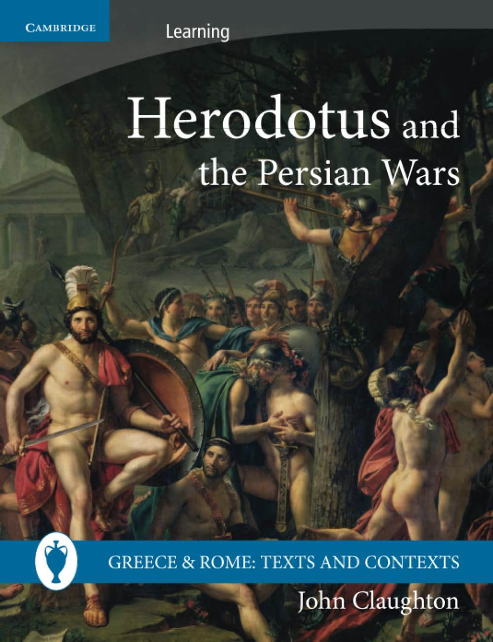 Herodotus and the Persian Wars (Greece and Rome: Texts and Contexts)