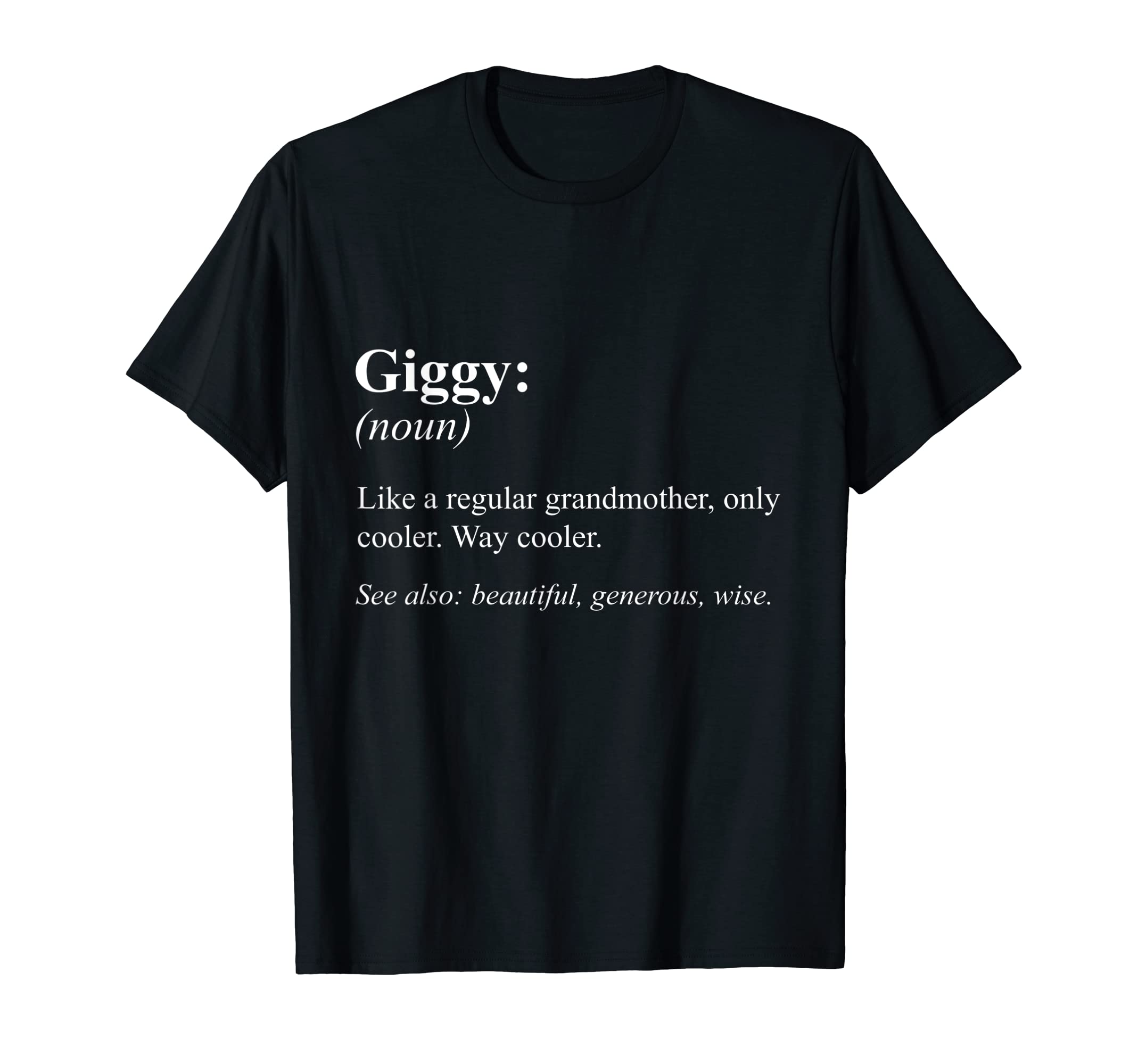 Funny Grandmother Definition Design - Giggy T-Shirt