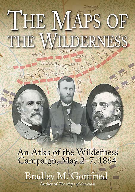 The Maps of the Wilderness: An Atlas of the Wilderness Campaign, May 2-7, 1864 (Savas Beatie Military Atlas Series Book 6)      Kindle Edition