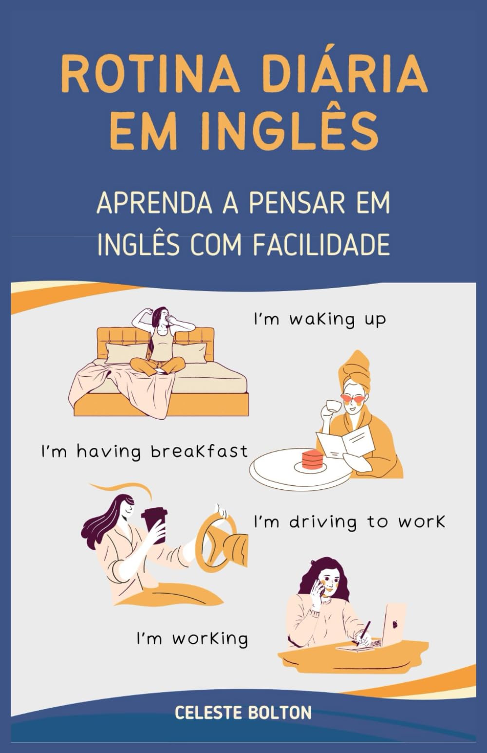 Rotina Diária Em Inglês: Aprenda a Pensar em Inglês com Facilidade