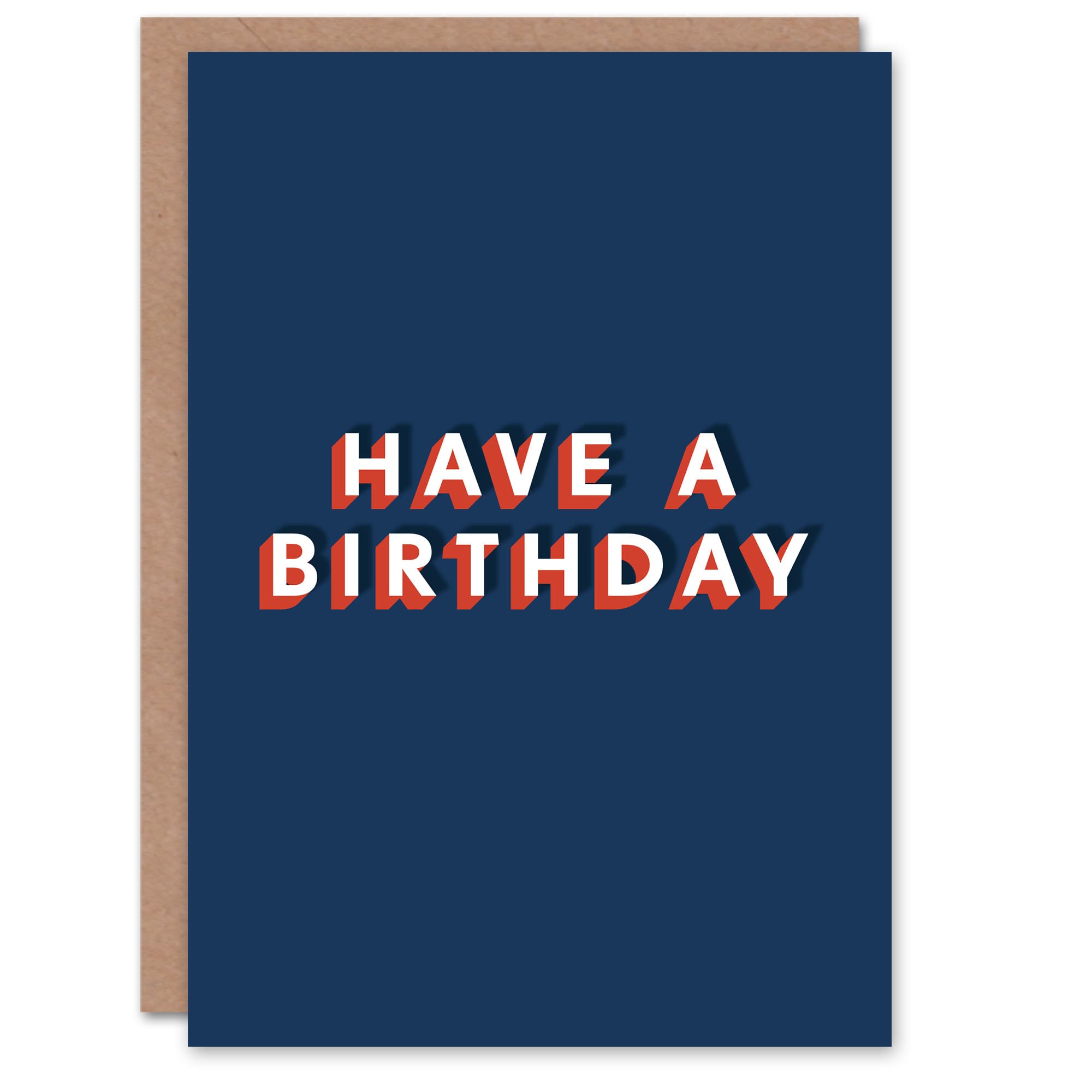 Artery8 Have A Birthday Bold Fun Funny Cheeky For Him Birthday Card
