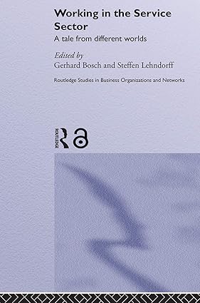 Working in the Service Sector (Routledge Studies in Business Organizations and Networks) book cover