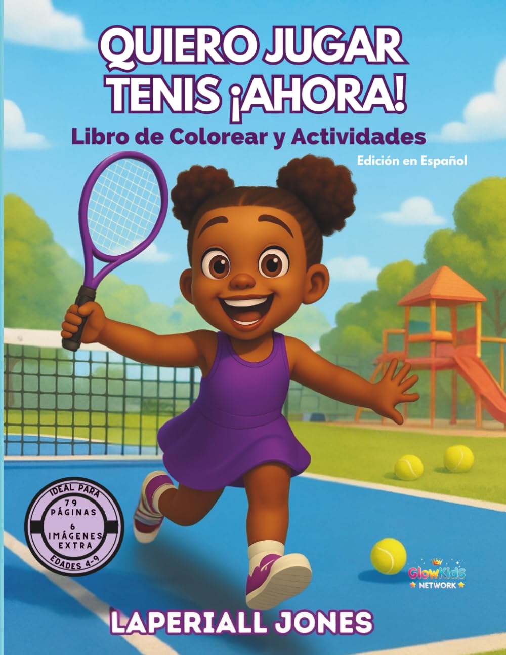 ¡Quiero jugar tenis ahora!: Libro de Colorear y Actividades para Niños de 4 a 9 Años