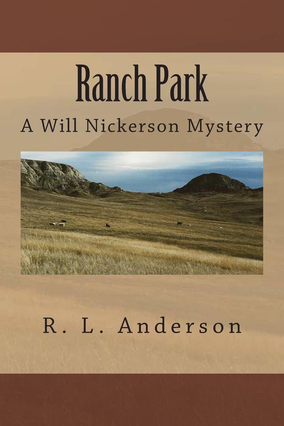 Ranch Park: A Will Nickerson Mystery Paperback – Big Book, 24 January 2013