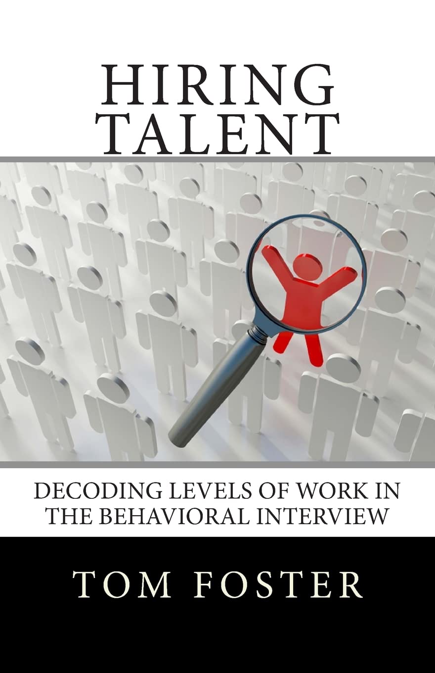 Hiring Talent: Decoding Levels of Work in the Behavioral Interview