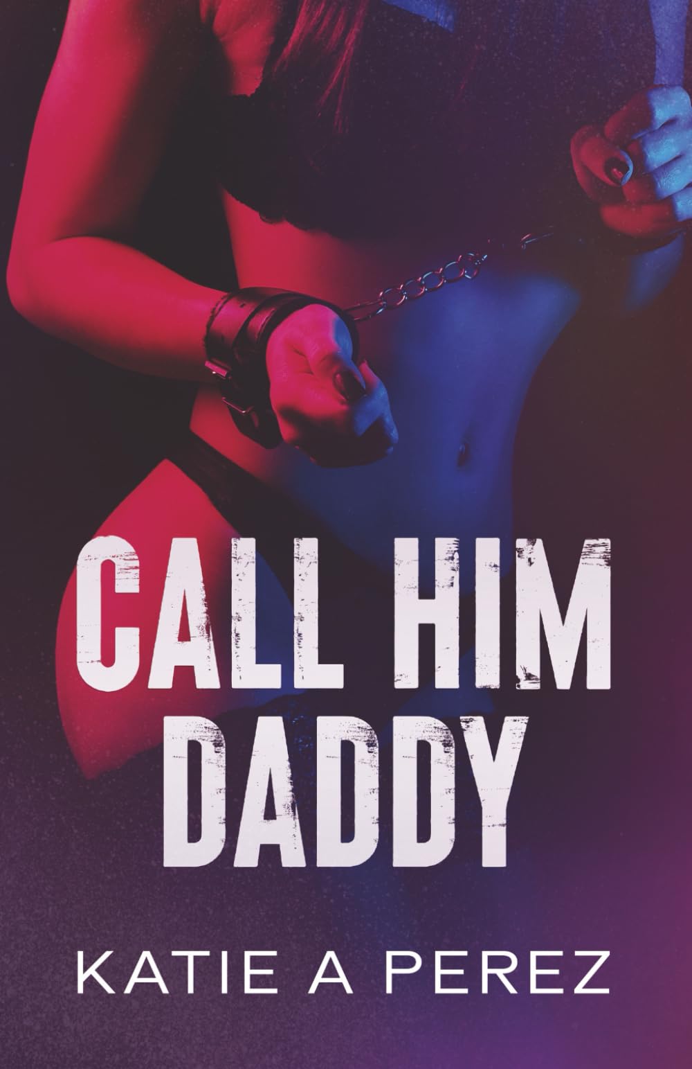 Call Him Daddy:: An Age Gap Billionaire Romance: 1 (Anastasia Duet)