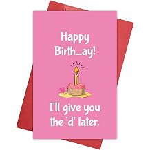 Birth_ay Card, I'll Give You the D Later | Funny Adult Birthday Card for Her Partner Couples, Cheeky Card for Wife Girlfriend Fiancee, 1 Card 5.3'' x 8'' with Envelope