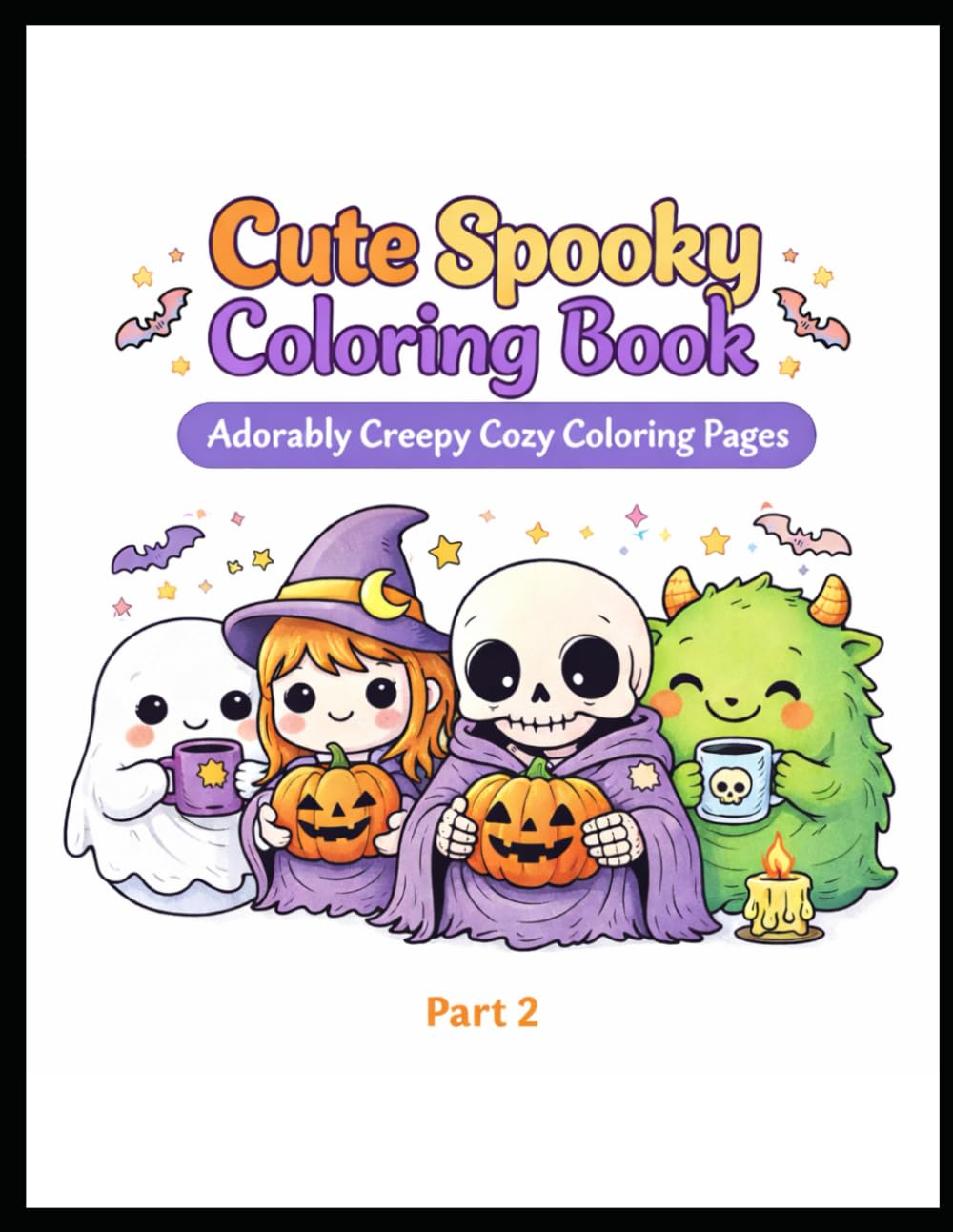 Cute Spooky Coloring Book – Part 2: Adorably Creepy Cozy Coloring Pages