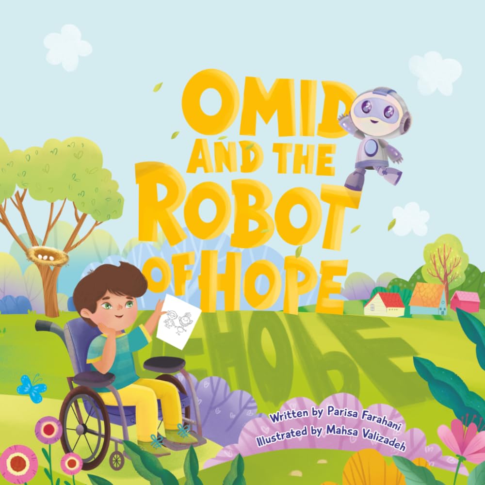 Omid and the Robot of Hope: A Story of Courage, Friendship, and Hope