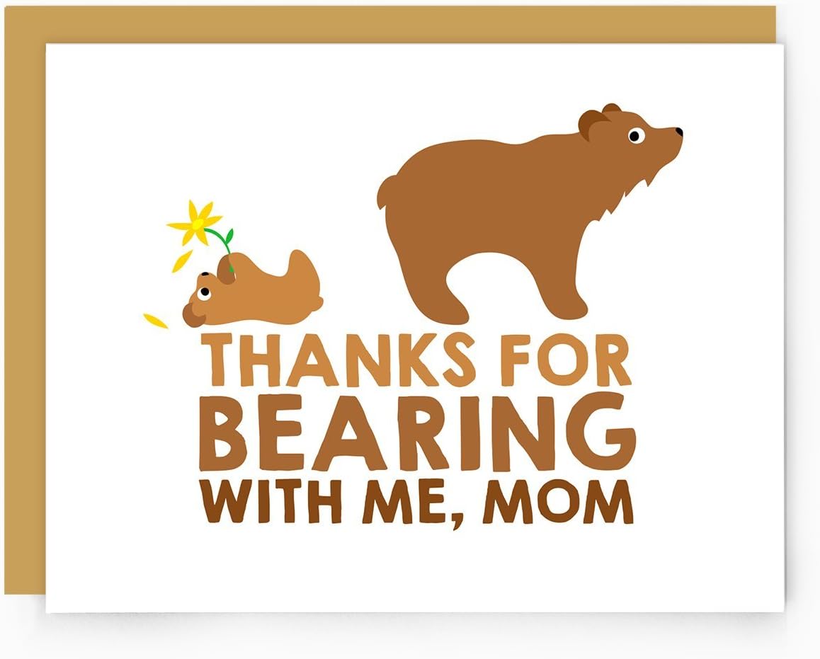 Thanks For Bearing With Me, Mom - Greeting Card for Mom