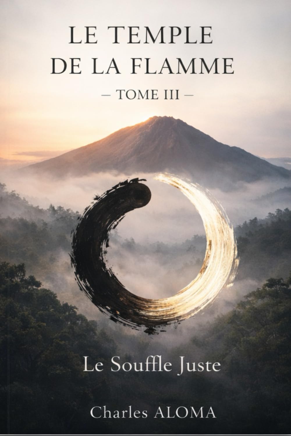 Le Temple de la Flamme - Tome III - Le Souffle Juste
