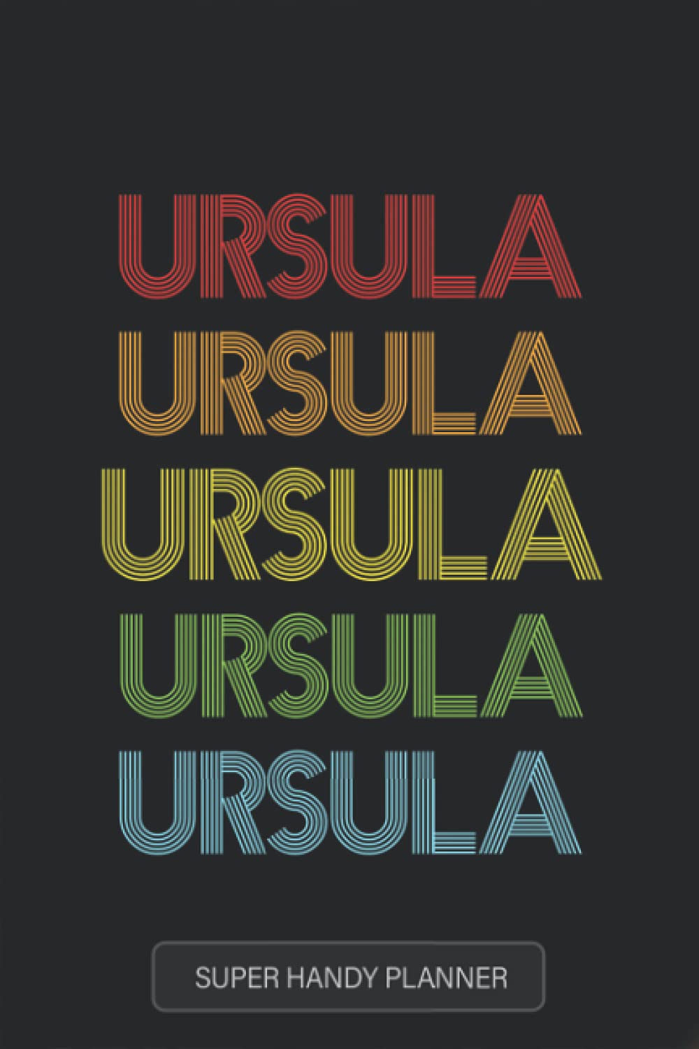 Ursula: Ursula Name Custom Gift Planner Calendar Notebook Journal