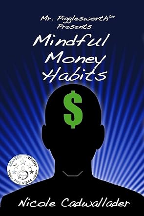 Mr. Pigglesworth Presents Mindful Money Habits