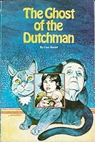 The Ghost of the Dutchman B00123378Q Book Cover