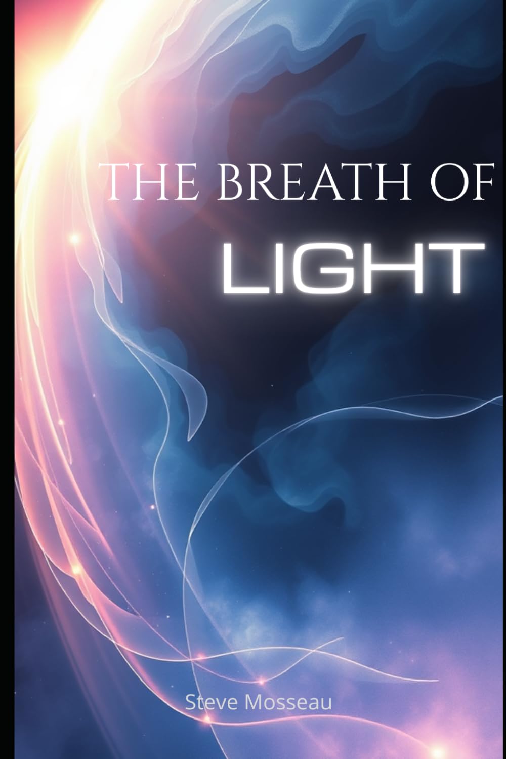 The Breath of Light: In the beginning was the breath