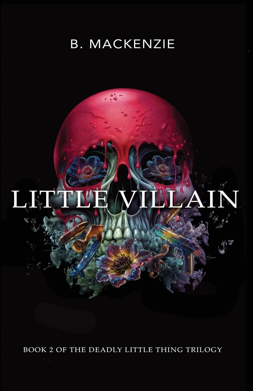 Little Villain: Book 2 in the Deadly Little Thing Trilogy