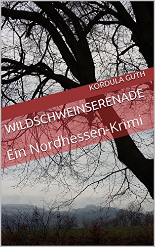 Stadtkrimis Exit Escape Stadtführung Wildschweinserenade: Ein Nordhessen-Krimi (Regen und Roßdorf 1)