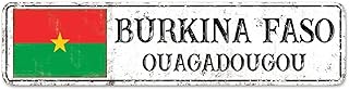 Burkina Faso Street Sign Custom Burkina Faso Flag Metal Sign Burkina Faso Capital Country City Souvenir Metal Tin Sign Rustic Home Decoration Gift for Foreign Friend, Neighbor 3x12in