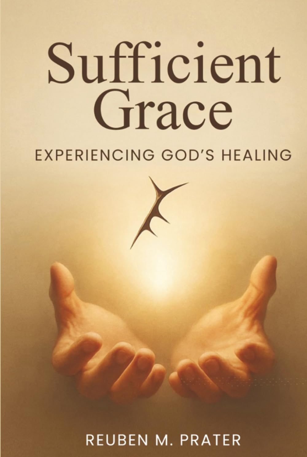 Sufficient Grace: Experiencing God's Healing