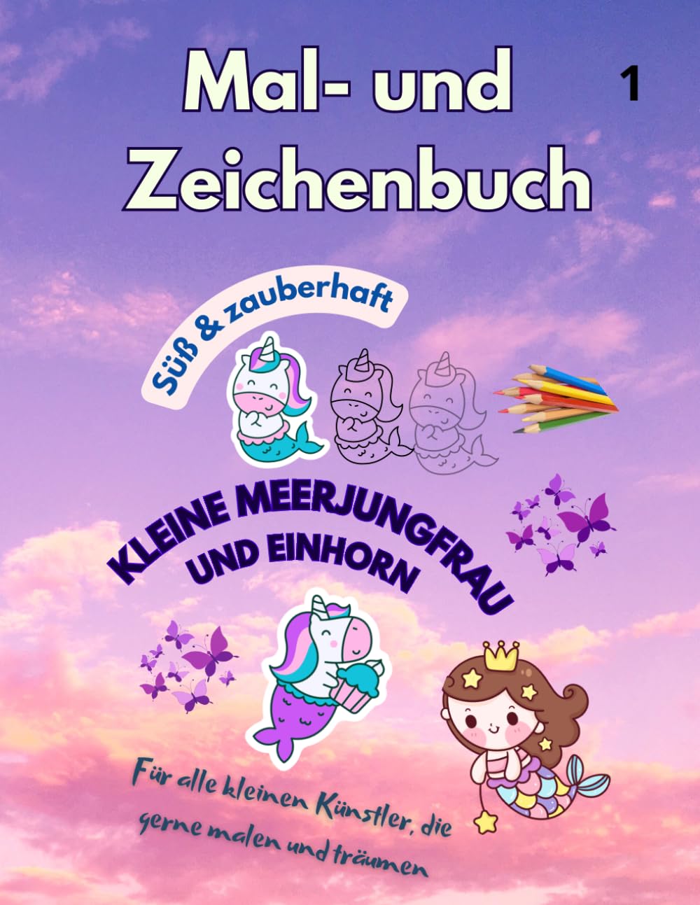 Mal - und Zeichenbuch. Süß & zauberhaft Kleine Meerjungfrau und Einhorn. Malbuch für Kinder: Linien nachspuren. Für alle kleinen Künstler, die gerne malen und träumen
