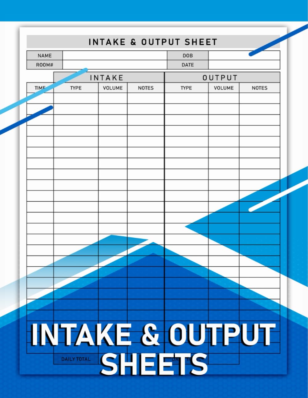 Intake and Output Sheets: Track and monitor your patient’s body fluids ...