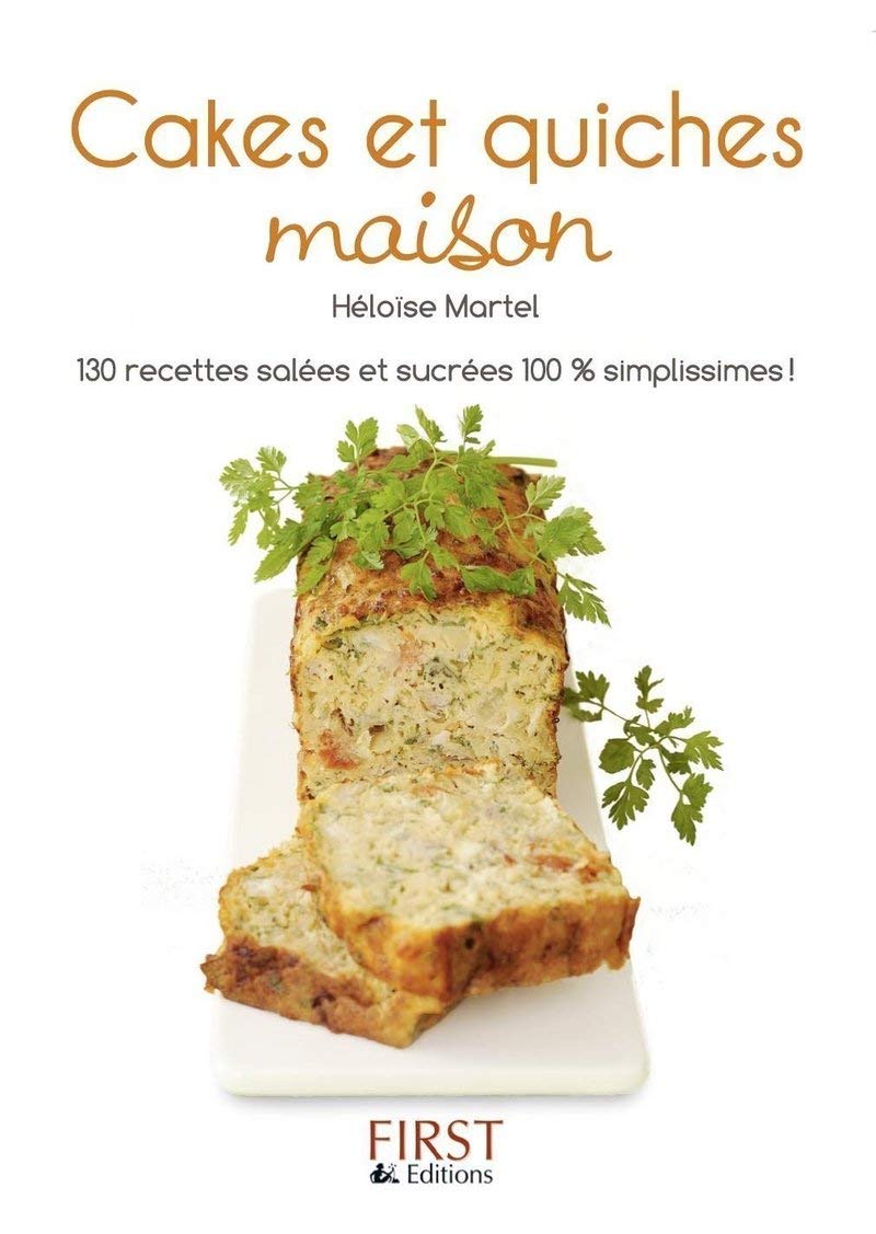 Héloïse Martel - Le petit livre de - cakes et quiches maison