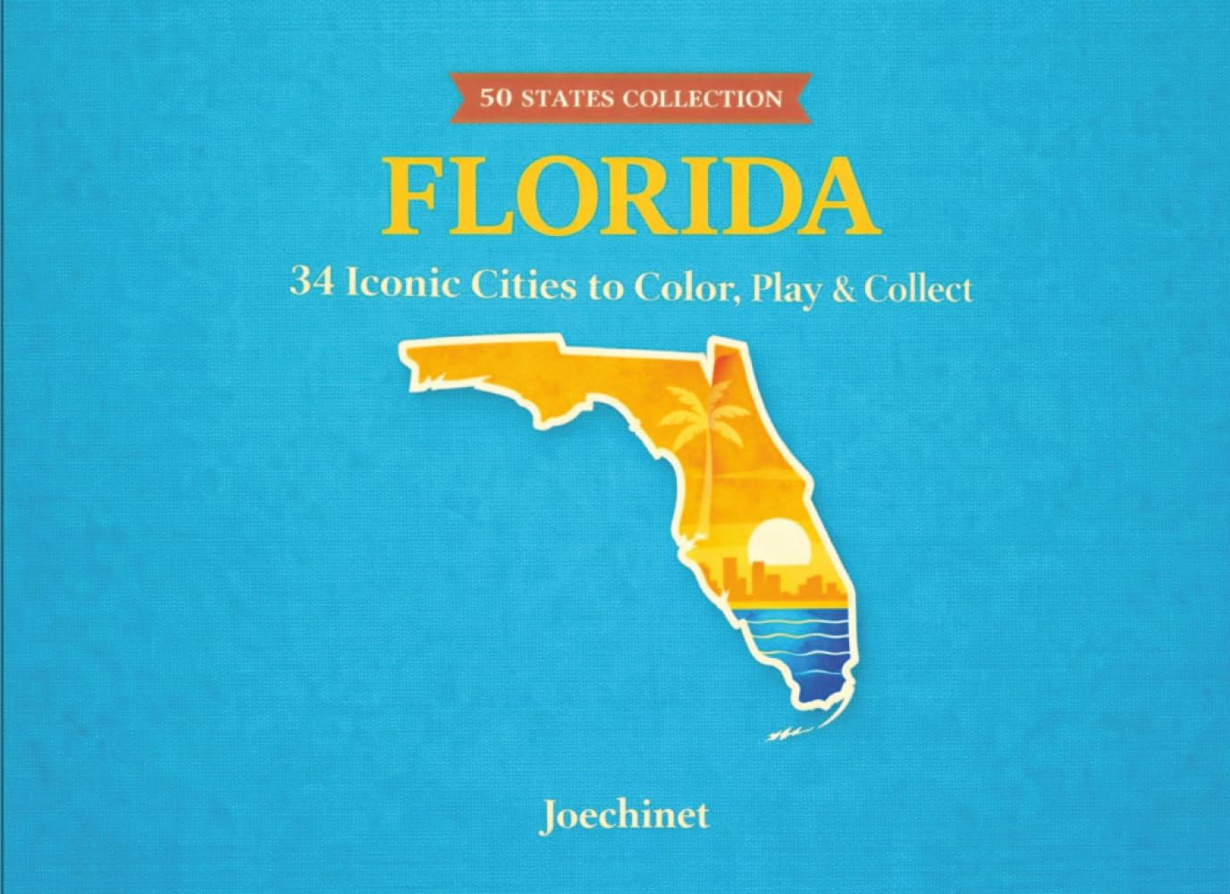 Florida: 34 Cities to Color (50 States Collection)