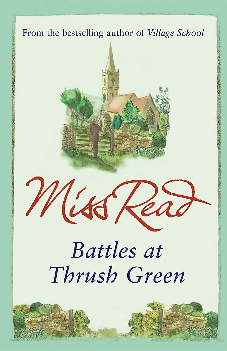 Battles at Thrush Green by Miss Read (Paperback Book)