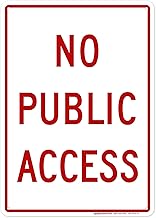 No Public Access Sign, 10x14 Inches, Rust Free .040 Aluminum, Fade Resistant, Made in USA by My Sign Center