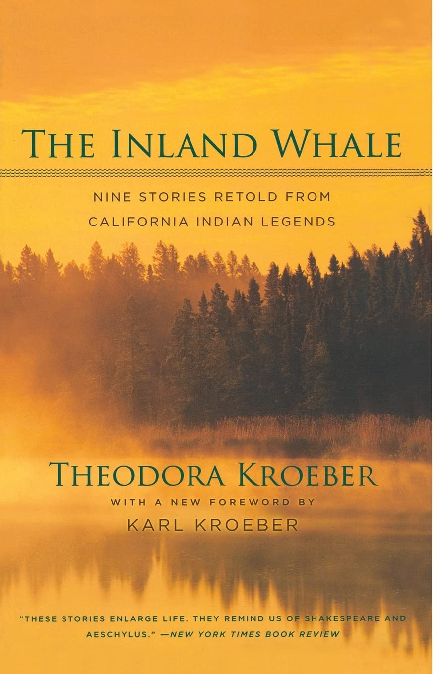 The Inland Whale: Nine Stories Retold from California Indian Legends