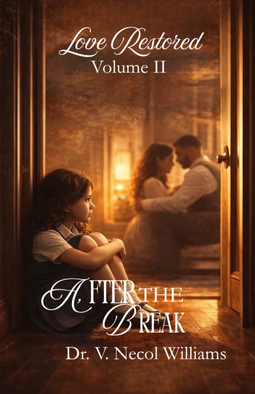 Love Restored Volume II:: After the Break