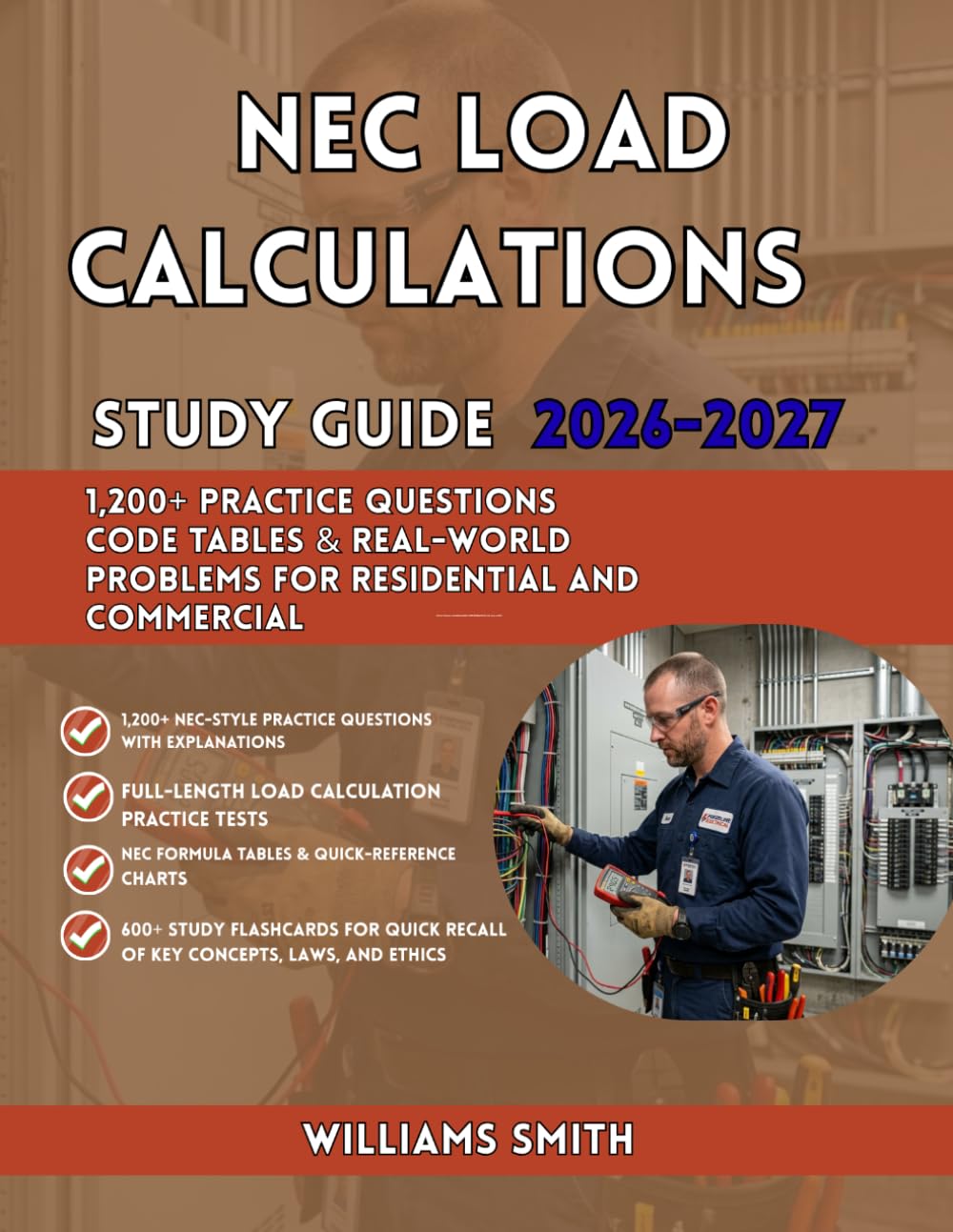 NEC LOAD CALCULATIONS STUDY GUDIE 2026-2027: 1,200+ Practice Question, Code Tables & Real-World Problems for Residential and Commercial.