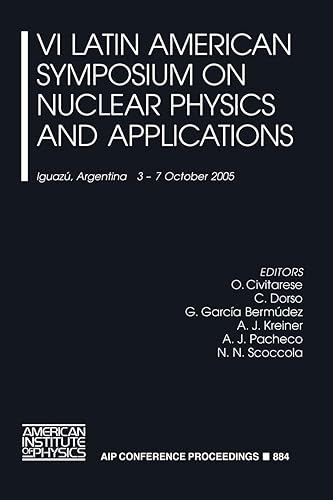 Sixth Latin American Symposium on Nuclear Applications: v. 884 (AIP Conference Proceedings)