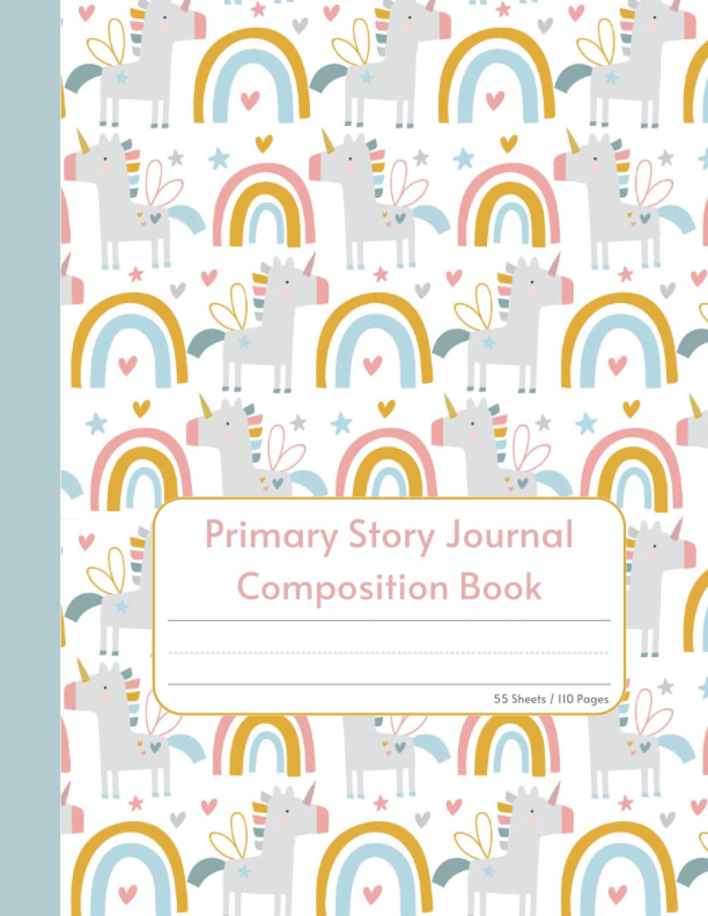 Primary Story Journal Composition Book: Rainbow Unicorn - Primary Story Journal Composition Book: Dotted Midline and Picture Space, Grades K-2 ... 8.5" x 11" (Cute Unicorn Notebooks For Kids)