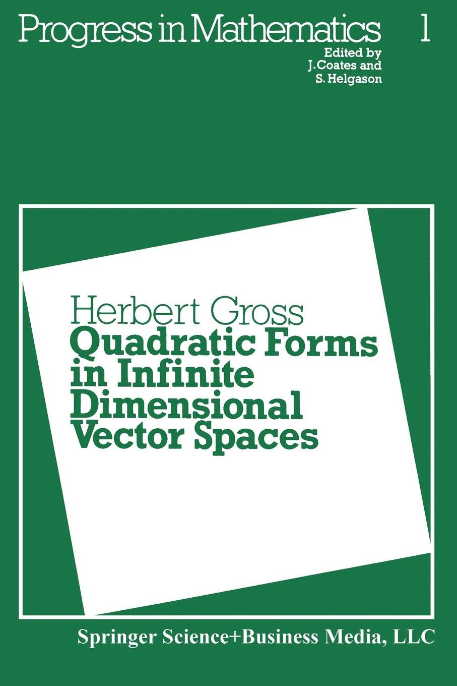 Quadratic Forms in Infinite Dimensional Vector Spaces: 1 (Progress in Mathematics)