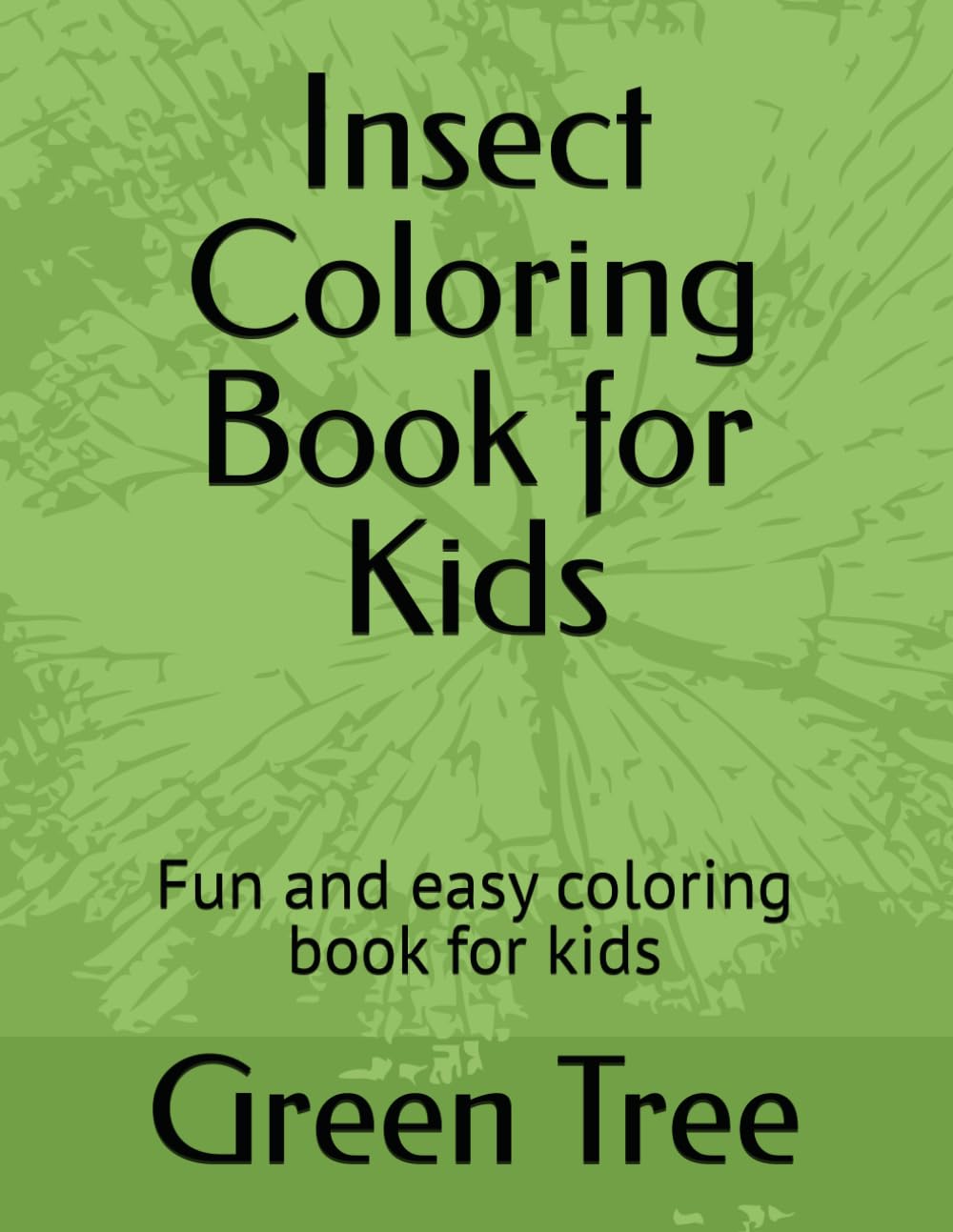 Insect Coloring Book for Kids: Fun and easy coloring book for kids