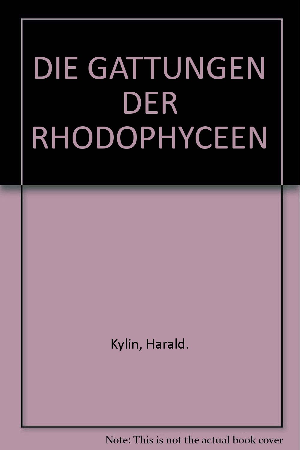 Die Gattungen Der Rhodophyceen Harald Kylin Books