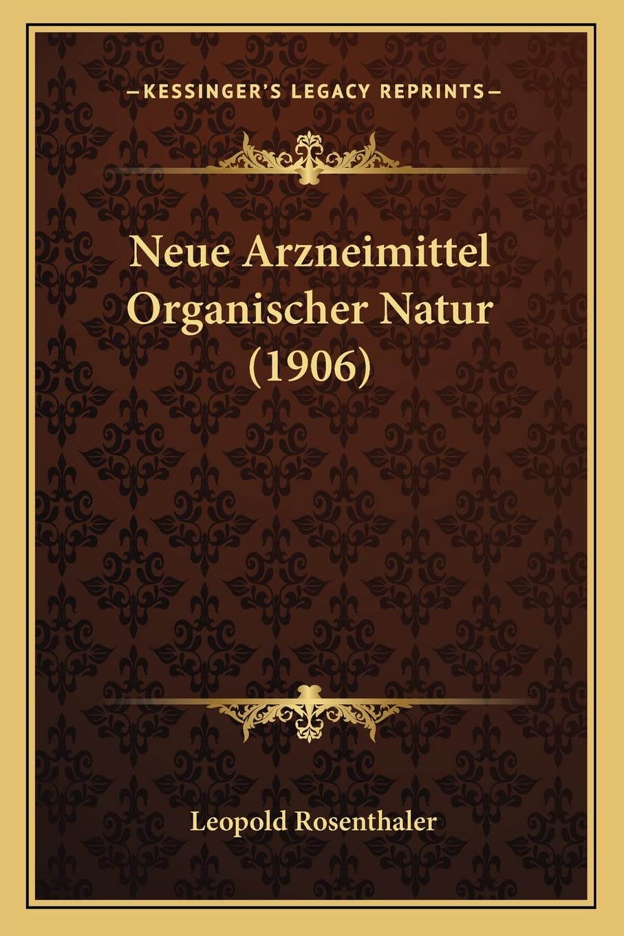 Neue Arzneimittel Organischer Natur (1906)
