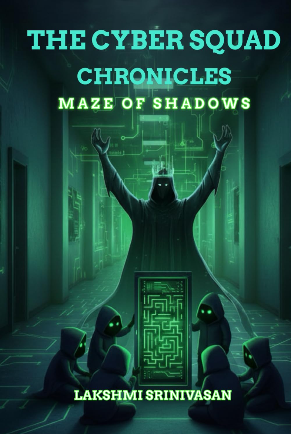 The Cyber Squad Chronicles: Maze Of Shadows