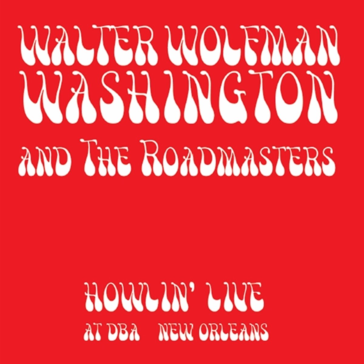 Walter Wolfman Washington & The Roadmasters