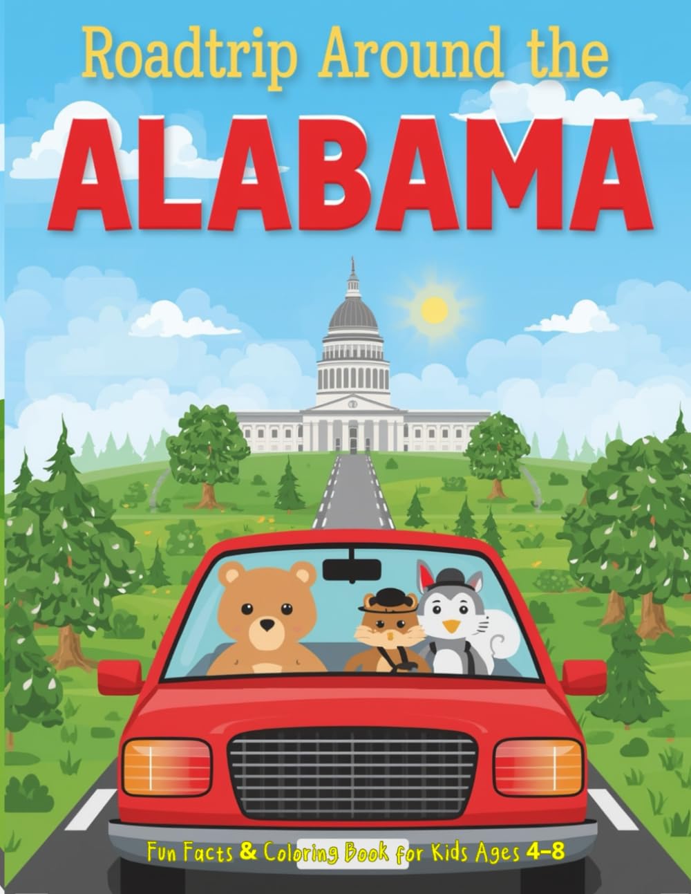 Roadtrip Around the USA – Alabama Edition: Fun Facts & Coloring Book for Kids Ages 4–8 | Learn About U.S. States Through Landmarks & Adorable ... Alabama! Cute illustrations and bold lines