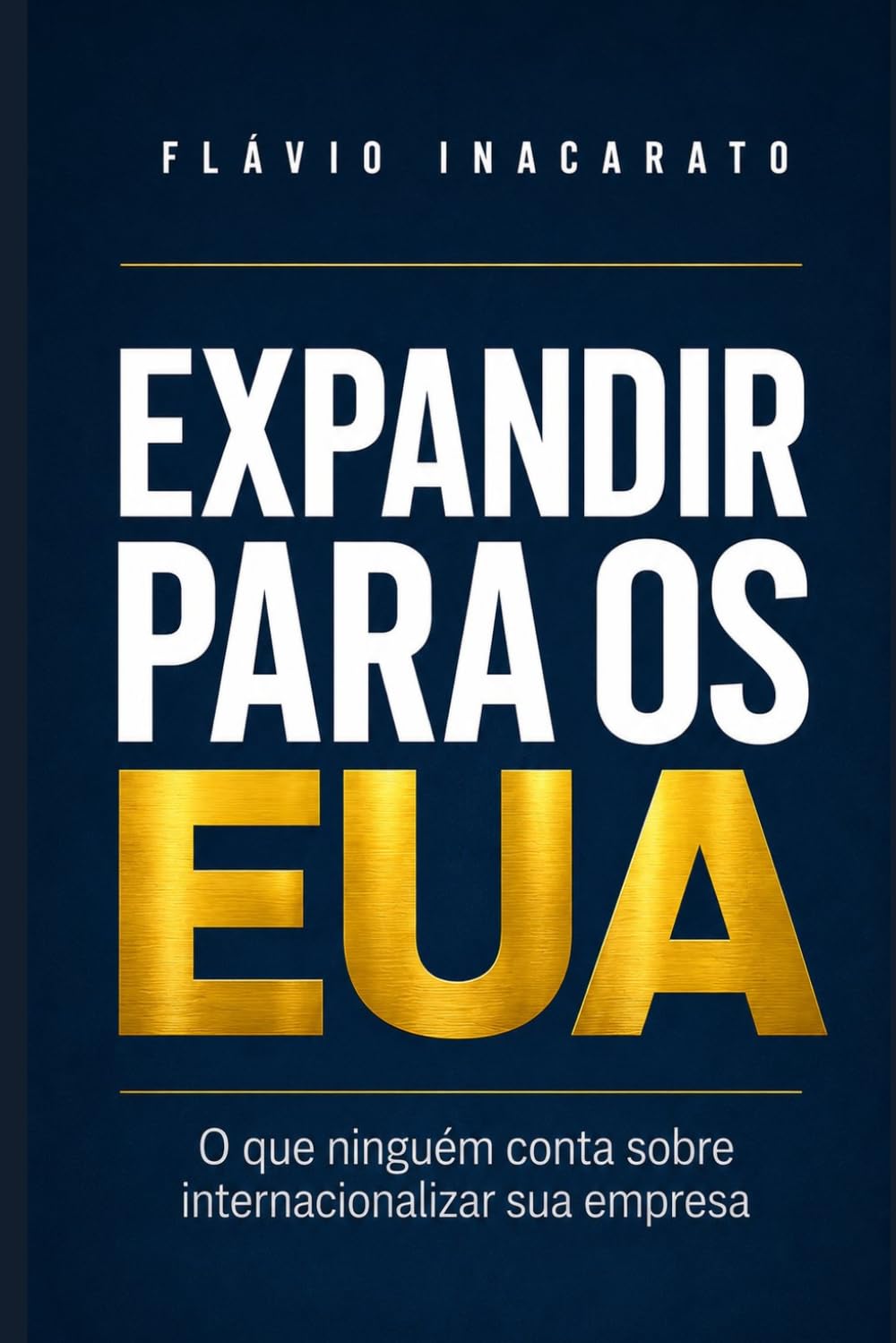 EXPANDIR PARA OS EUA: O que empresas brasileiras precisam saber antes de dar o primeiro passo