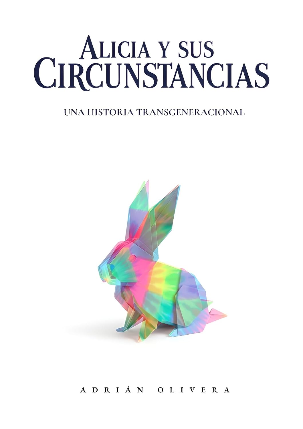 Alicia y sus Circunstancias: Una Historia Transgeneracional (Spanish Edition)