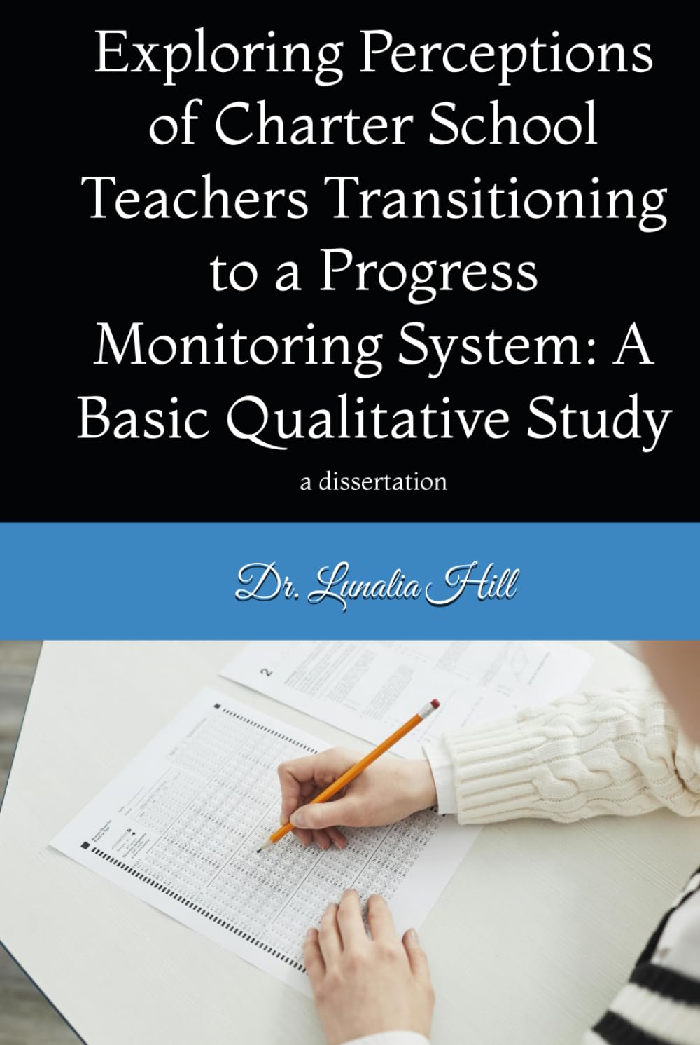 Exploring Perceptions of Charter School Teachers Transitioning to a Progress Monitoring System: A Basic Qualitative Study: a dissertation