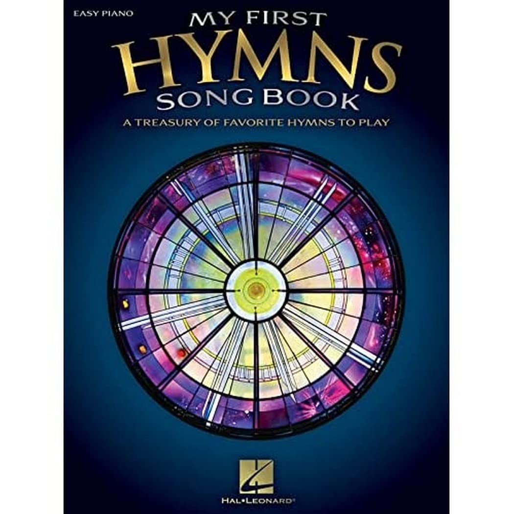 My First Hymns Song Book: A Treasury of Favorite Hymns to Play