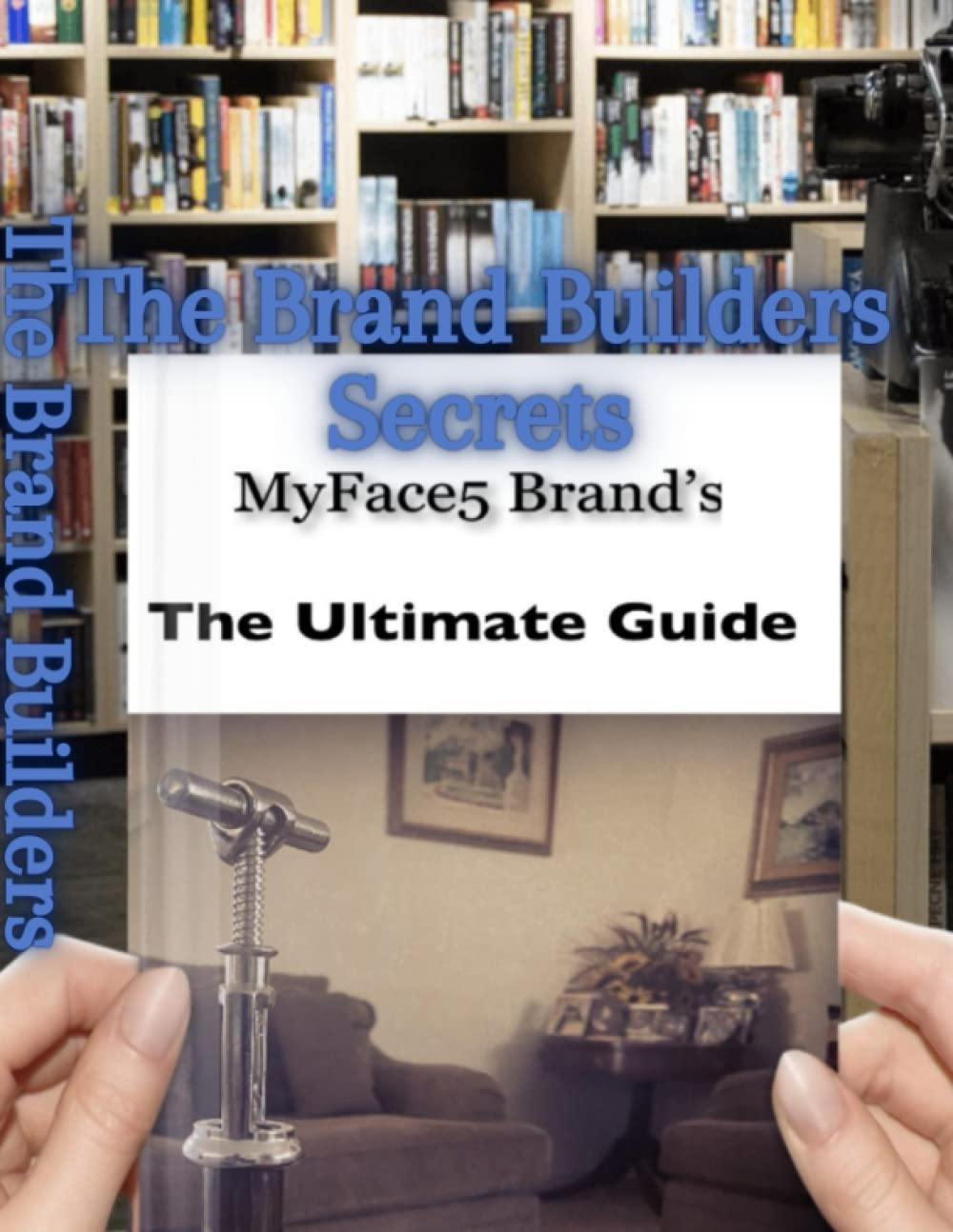 The Brand Builders Secrets: Brand Builders secret funnel strategy, Brand Builders training, How to Build sales funnel, Business sales funnel guide, Business funnel step by step, 2023 funnel